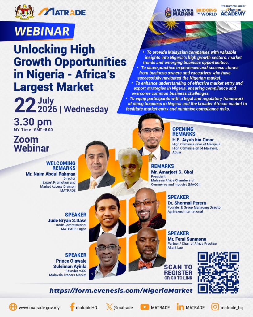 Event Details Webinar: Unlocking High Growth Opportunities in Nigeria – Africa's Largest Market Date: Wednesday, 22 July 2026 Time: 3.30pm (GMT+8) Platform: Zoom Webinar